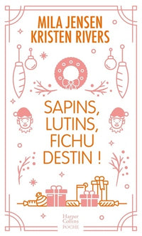 Sapins, lutins, fichu destin !