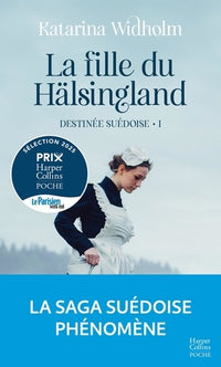 La fille du Hälsingland. Destinée suédoise - Tome 1