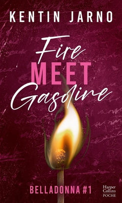 Fire Meet Gasoline - Belladonna #1