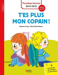 T'es plus mon copain !
