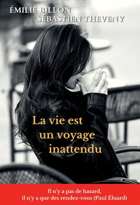 La vie est un voyage inattendu