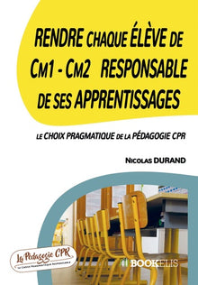 Rendre chaque élève de CM1 - CM2 responsable de ses apprentissages