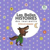 Les Belles Histoires des tout-petits à lire et à écouter
