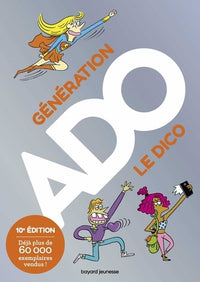 Génération ado, le dico - 10e édition