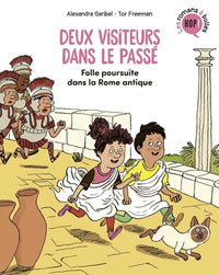 Deux visiteurs dans le passé, Tome 01: Folle poursuite dans la Rome antique