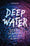 Deep Water