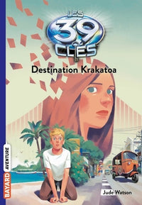 Les 39 clés, Tome 06: Destination Krakatoa