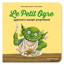 Le petit ogre veut manger proprement