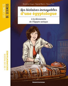 Carnet de science Mes histoires incroyables sur l'égyptologie