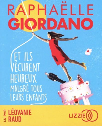 Et ils vécurent heureux malgré tous leurs enfants