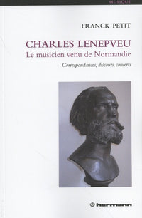 Charles Lenepveu, le musicien venu de Normandie