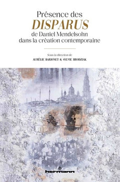 Présence des Disparus de Daniel Mendelsohn dans la création contemporaine