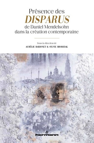 Présence des Disparus de Daniel Mendelsohn dans la création contemporaine