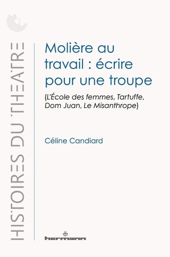 Molière au travail : écrire pour une troupe