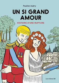 Un si grand amour - Histoire d'une rupture