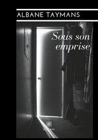 Sous son emprise