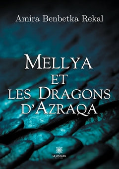 Mellya et les dragons d'Azraqa