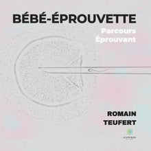 Bébé-éprouvette: Parcours éprouvant