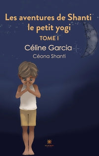 Les aventures de Shanti le petit yogi: Tome I