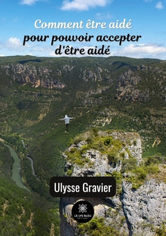 Comment être aidé pour pouvoir accepter d'être aidé