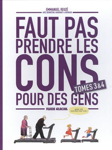 Faut pas prendre les cons pour des gens - Coffret tome 03 et 04