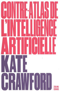 Contre-atlas de l'intelligence artificielle