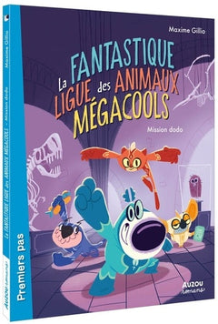 La fantastique ligue des animaux mégacools - Mission dodo