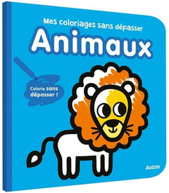 MES PREMIERS COLORIAGES SANS DEPASSER - ANIMAUX