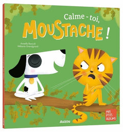 Calme-toi, Moustache