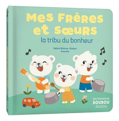 MES FRERES ET SOEURS LA TRIBU DU BONHEUR