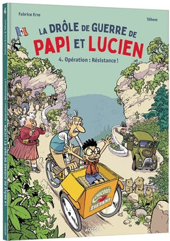La drôle de guerre de Papi et Lucien - Tome 4 Opération : Résistance !