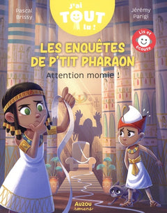 Les enquêtes de P'tit Pharaon - Attention momie !