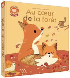 Histoires à câliner - Au coeur de la forêt