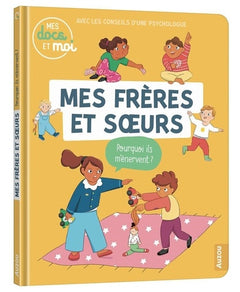 Mes frères et soeurs pourquoi ils m'énervent ?