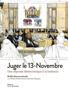 Juger le 13-Novembre: Une réponse démocratique à la barbarie