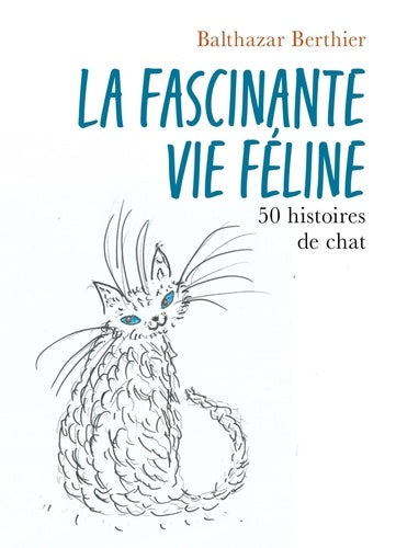 La fascinante vie féline