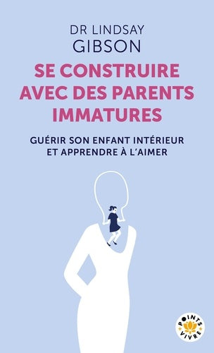Se construire avec des parents immatures