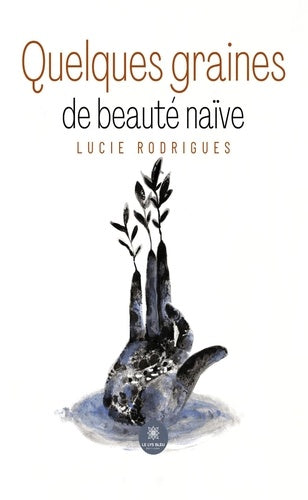 Quelques graines de beauté naïve