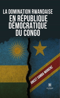 La domination rwandaise en République Démocratique du Congo