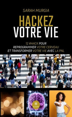 Hackez votre vie