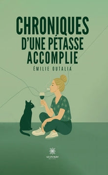 Chroniques d'une pétasse accomplie