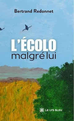 L'écolo malgré lui
