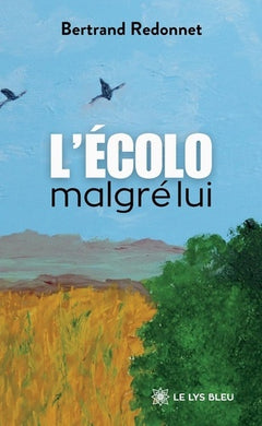 L'écolo malgré lui