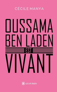 Oussama ben Laden est vivant
