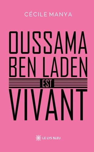 Oussama ben Laden est vivant