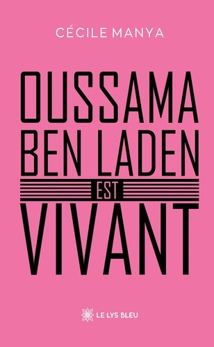 Oussama ben Laden est vivant