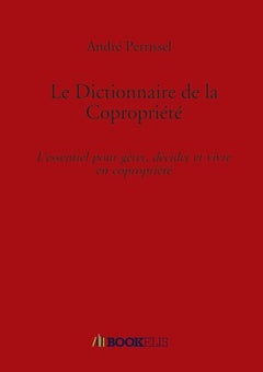 Le Dictionnaire de la Copropriété