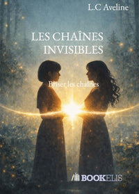 LES CHAINES INVISIBLES