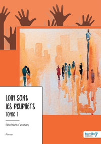 Loin sont les peupliers -  Tome 1
