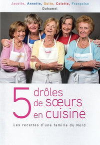 5 drôles de soeurs en cuisine.